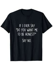 Funny T-Shirt For Men And Women With "If You Say You Want Me To Tell The Truth" Print, Slightly Elastic Crew Neck, Short Sleeve, Casual T-Shirt Suitable For All Seasons, Humorous Gift For Parties And Casual Wear, Machine Washable - 黑色 - 查看 6
