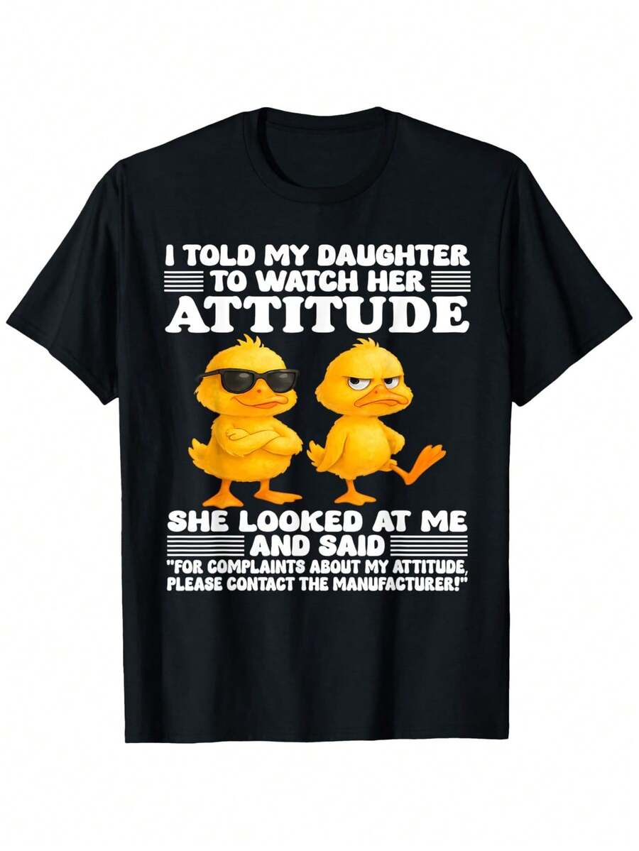 Le aconsejé a mi hija que prestara atención a su comportamiento, y ella me echó un vistazo.Camiseta, Unisex - Primavera, Día de San Valentín, Día de San Patricio, Temporada de Graduación, Regalos de Pascua para Papá, Mamá, Padres, Amigos, Familiares y Compañeros de Trabajo (Solo la Camiseta) - Negro - Ver 1