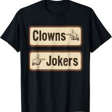 Funny Clowns And Jokers Sarcastic Direction Quote T-Shirt - 黑色 - 查看 1