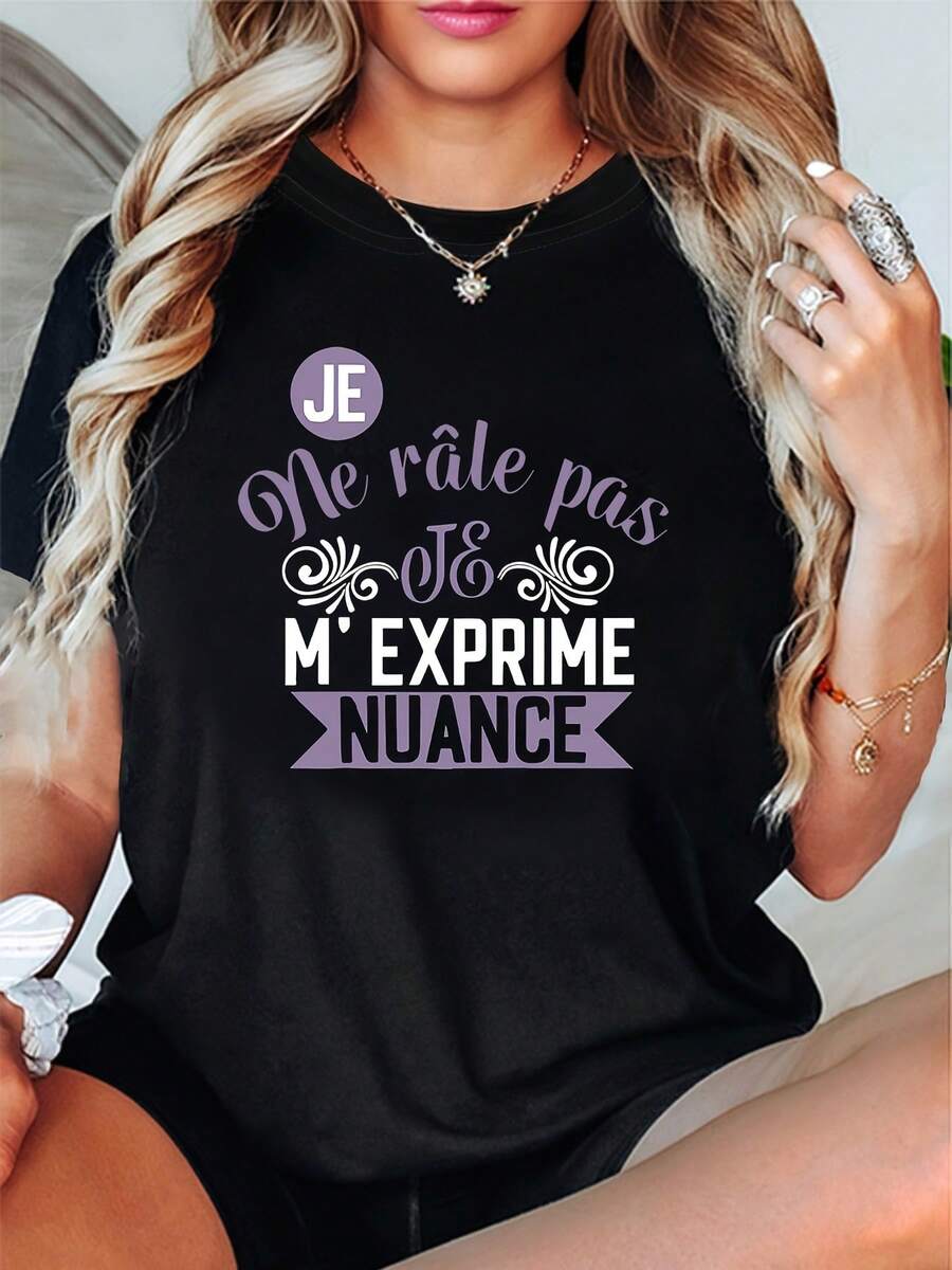 100% Cotton, Stylish And Comfortable To Wear. I Don't Complain, I Express Myself Subtly. Printed Text In French "JE Ne Râle Pas JE M'EXPRIME NUAN" In An Artistic Font. Plus-Size Women's Casual T-Shirt With A Round Neck, Perfect For Spring/Summer And Everyday Wear. - 黑色 - 查看 1