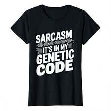 Women's Short-Sleeved T-Shirt, 100% Cotton, With A Fun And Sarcastic Print: "Sarcasm Is In My DNA." This Breathable, Black, Crew-Neck, Short-Sleeved T-Shirt Is Casual, Perfect For Everyday Wear, And Adds A Touch Of Humor. - 黑色 - 查看 5