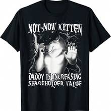 Funny Not Now Kitten Daddy Increasing Shareholder Value T-Shirt - Black - View 1