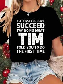 Camiseta divertida de Tim para mujer - Si al principio no tienes éxito, intenta hacer lo que Tim te dijo que hicieras Regalo de cumpleañosNavidad - con texto - Cuello redondo casual - Negro - Ver 1