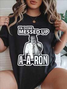 Vintage Ya Done Messed Up A A Ron Fashionable Casual Printed T-Shirt For Women, Suitable For All Seasons

-WhiteFashion - 黑色 - 查看 1