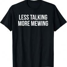 Less Talking More Mewing| Looksmaxxing| Mewing T-Shirt - Black - View 1