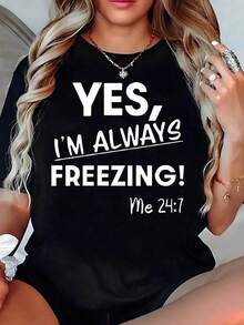 Playera Negra Oversize con Frase Cómica Sarcástica: "SÍ, ¡SIEMPRE ESTOY CONGELADA! ", Camiseta de Humor Personal, Blusa Casual Holgada de Estilo Urbano Blusas Bonito 100% Cotton - Negro - Ver 1