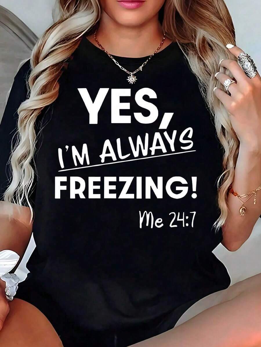 Playera Negra Oversize con Frase Cómica Sarcástica: "SÍ, ¡SIEMPRE ESTOY CONGELADA! ", Camiseta de Humor Personal, Blusa Casual Holgada de Estilo Urbano Blusas Bonito 100% Cotton - Negro - Ver 1