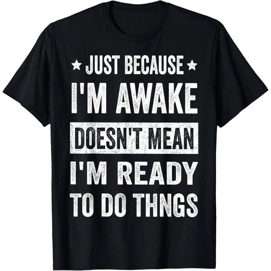 Solo Porque Estoy Despierto Camiseta Divertida - Negro - Ver 1
