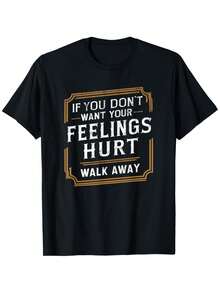 Cotton Short Sleeve If You Don't Want Your Feelings Hurt Walk Away Funny Sarcasm T-Shirt For Men Women Streetwear Casual Graphic Tees Black Top - Black - View 1