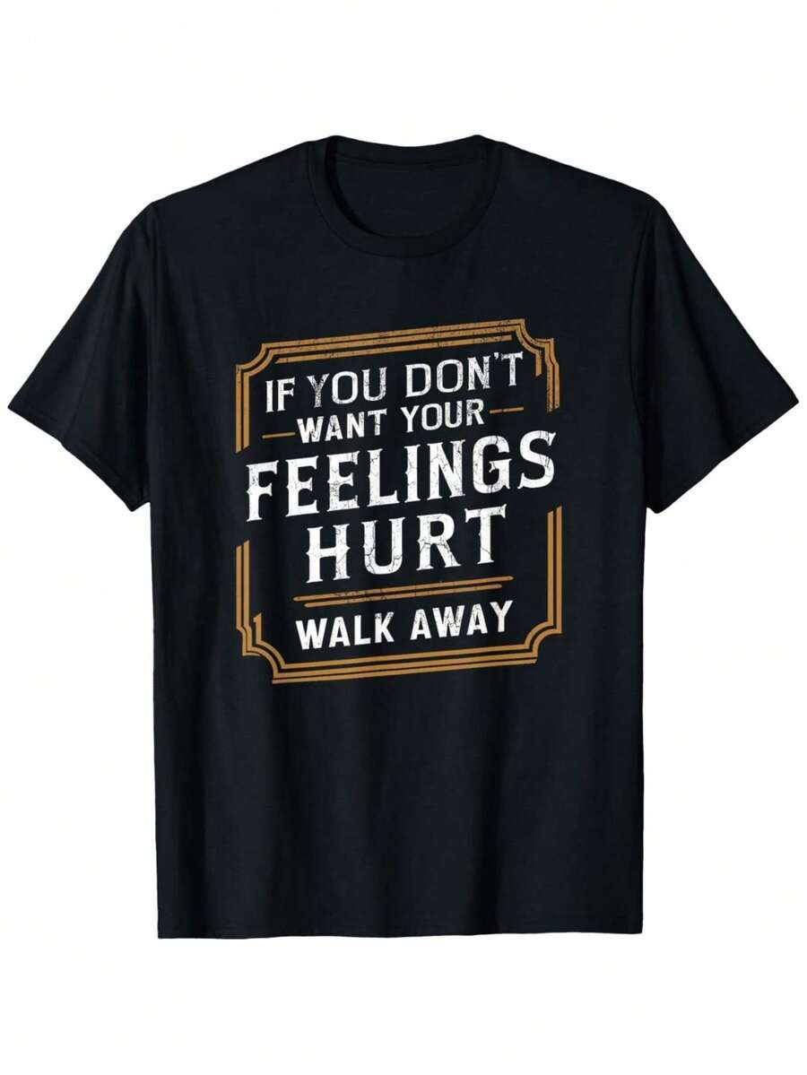 Cotton Short Sleeve If You Don't Want Your Feelings Hurt Walk Away Funny Sarcasm T-Shirt For Men Women Streetwear Casual Graphic Tees Black Top - Black - View 1