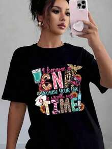 I Became A Nurse Because Your Life Is Worth My Time. Women's Casual Printed T-Shirt, Soft And Comfortable, A Perfect Gift For Nurses Day, Christmas, Or Birthdays. Blouse, Shirt > Beautiful. - 黑色 - 查看 8