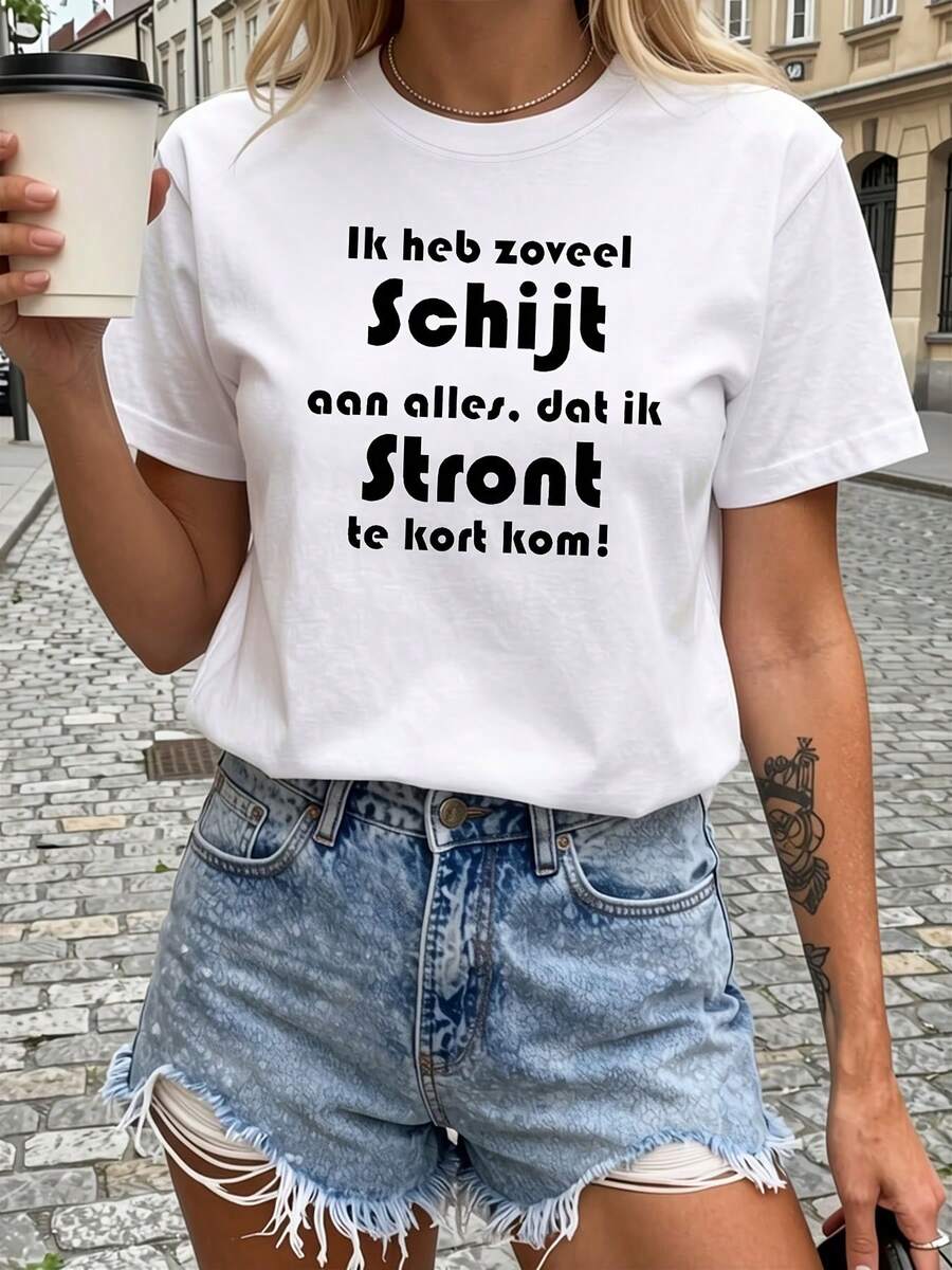 Camiseta moderna y minimalista para mujer, con el estampado holandés "Ik heb zoveel Schijt aan alles, dat ik Stront te kort kom!" (¡Tengo tanto que hacer que me falta tiempo!) - Camiseta blanca de manga corta estampada, adecuada para primavera, verano y otoño, estilo casual, diseño moderno, versátil para el uso diario, a la moda y casual para el día a día. - Blanco - Ver 1