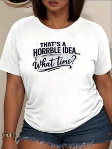 Clásico. Esa es una idea horrible... ¿A qué hora? Camiseta de manga corta para mujer con estampado de texto escrito a mano y humorístico, de longitud regular, ideal para primavera y verano, adecuada para reuniones diarias, deportes y ocio, atuendos para ir al trabajo, éxito de . - Blanco - Ver 3