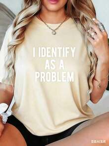 Classic Cotton T-Shirt With A Sarcastic And Humorous Slogan: I Identify As A Problem. Comfortable Short-Sleeve Cotton T-Shirt For Men And Women, Summer T-Shirt. - 杏色 - 查看 1