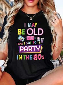 Plus Size, Women's Plus Size Graphic Print T-Shirt "I May Be Older, But I Gotta Party In The 80s", Short Sleeve, Crew Neck, Casual Top For Summer And Spring, Women's Clothing - 黑色 - 查看 2