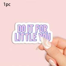 1/2/5pcs "Do It For Little You" Vinyl Sticker,Cute Pink & Purple Motivational Quote Sticker,Suitable For Water Bottle, Laptop, Planner, Journal - A - View 9