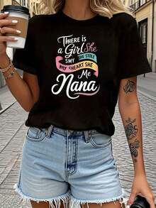 Elegant Everyday T-Shirt [Special Holiday Offer] Mother's Day, Printed Text "There's A Girl Who Is MY NANA", Short Sleeve Crew Neck T-Shirt For Women, Spring Summer, Casual Shopping, Holiday Gift, Friends Gathering, Vacation Outfit, Chic And Fashionable T-Shirt - 黑色 - 查看 1