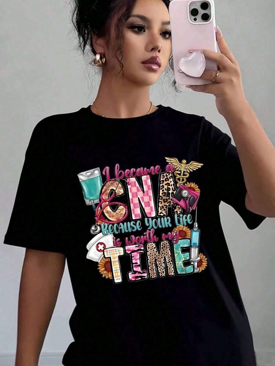 I Became A Nurse Because Your Life Is Worth My Time. Women's Casual Printed T-Shirt, Soft And Comfortable, A Perfect Gift For Nurses Day, Christmas, Or Birthdays. Blouse, Shirt > Beautiful. - 黑色 - 查看 1