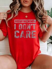 Highly Recommended. Eye-Catching Text Featuring Breaking News: "I Don't Care" Reflects Confidence And Carefree Humor. Women's Casual T-Shirt, 100% Cotton, Easy To Style. - 紅色 - 查看 8