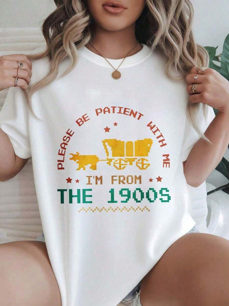 Por favor, sea paciente conmigo, soy de los años 1900. Camiseta casual con estampado de moda para mujer, adecuada para todas las estaciones.
Negro - Blanco - Ver 1