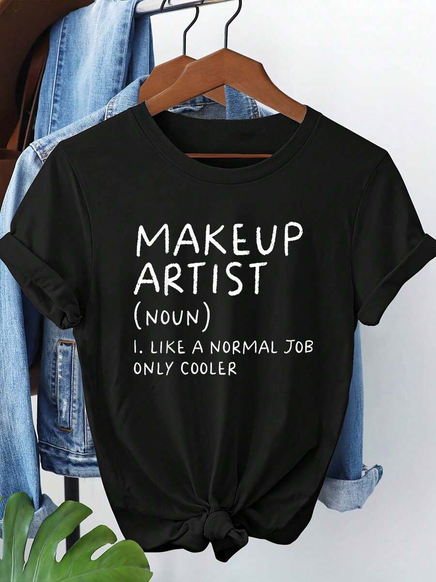MAKEUP ARTIST (NAME) I. Women's Short-Sleeved Crew Neck T-Shirt Printed With The Phrase "LIKE A NORMALJOB ONLY COOLER", A Very Distinctive Printed T-Shirt / Unisex Style / Suitable For Both Men And Women / Wrinkle Resistant / Breathable. - 黑色 - 查看 1