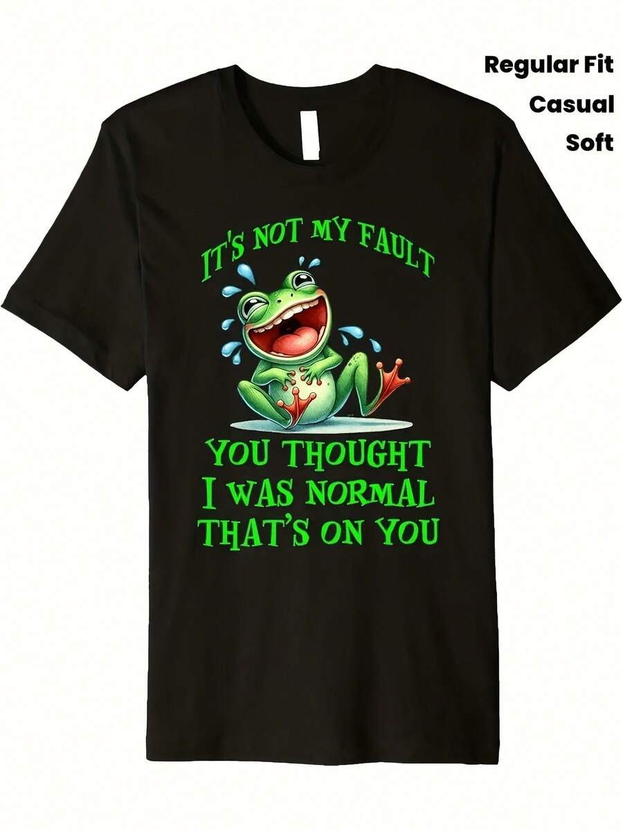 Camiseta drtida negrara hombre con gráfico de rana verde - Presenta rana riendo con la boca abierta, gotas azules y texto en negrita 'NO ES MI CULPA' y 'PIENSAS QUE SOY NORMAL, ESO ES CULPA TUYA' Camiseta casual ligera de manga cortara mujer de talla F regular para uso diario (uste