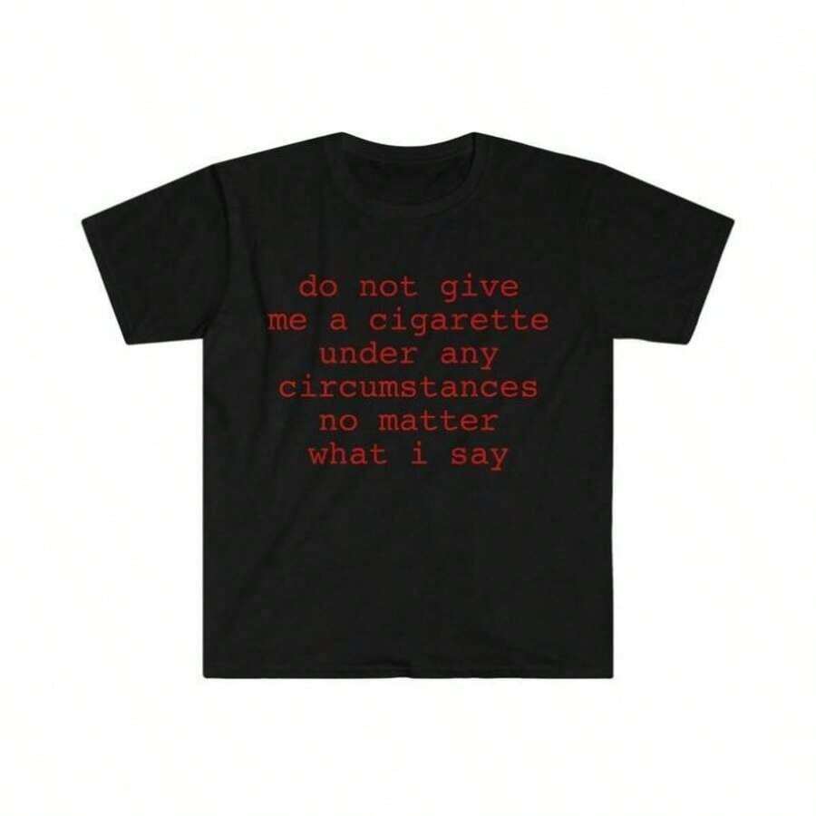 Camisetas Premium Casuales Unisex Bonitas [100% Algodón], Camiseta Divertida con Meme, Camiseta con la Frase 'No Me Des Un Cigarrillo Bajo Ninguna Circunstancia, Sin Importar Lo Que Diga', Camiseta Unisex de Regalo, Ropa Casual para Hombre, Ropa Clásica Unisex para Uso Diario en el Campus de Hombres y Mujeres - Negro - Ver 1