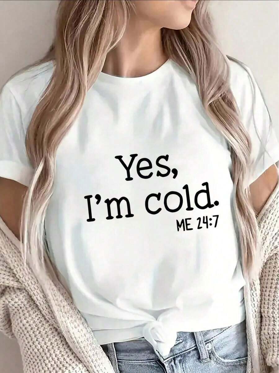 Camiseta Divertida para Mujer con Estampado "Sí, tengo frío" - Camiseta Ligera de Manga Corta y Cuello Redondo con Estampado "Sí, tengo frío" y "ME 24:7" - Diseño Minimalista en Blanco y Negro para el Hogar, Oficina, Ropa de Oficina, Diseño Divertido, Material Transpirable, Camiseta Estampada, Blusa, Camisa > Hermosa. - Blanco - Ver 1