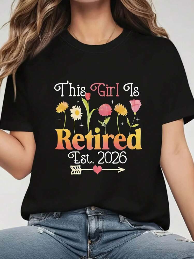 Esta chica está de retiro (a la moda) Camiseta de mujer con estampado de texto, cuello redondo, primavera/verano, manga corta, estilo básico universal. - Negro - Añade 8