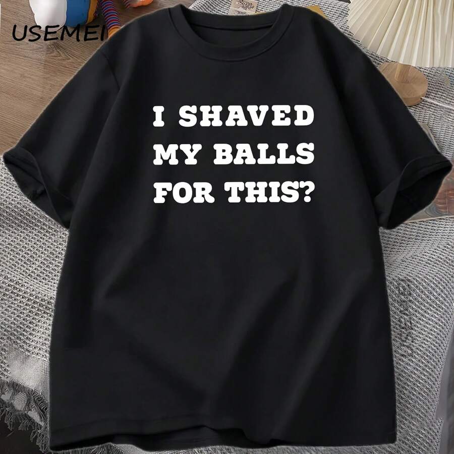 Camiseta I Shaved My Balls para hombre, camiseta divertida con frase para adultos, camisetas estampadas de manga corta, camiseta holgada, ropa informal para hombre - forma - Ver 1