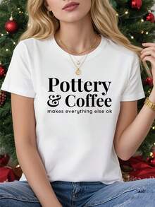 Modern And Minimalist Women's T-Shirt With "Pottery & Coffee" Slogan Print, White Short-Sleeved Printed T-Shirt - Suitable For Spring, Summer And Autumn, Casual Style, Fashionable Design, Versatile For Everyday Wear, Modern And Casual For Daily Life. - 白色 - 查看 7