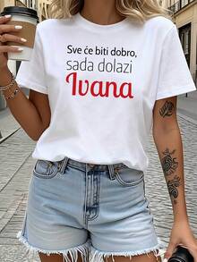 Camiseta moderna minimalista, con el estampado de bendición croata "Todo estará bien, ahora viene Ivana", camiseta blanca de manga corta estampada - estilo casual, diseño a la moda, versátil para el uso diario, tela moderna, perfecta para regalos navideños, ideal para el día a día. - Blanco - Ver 1