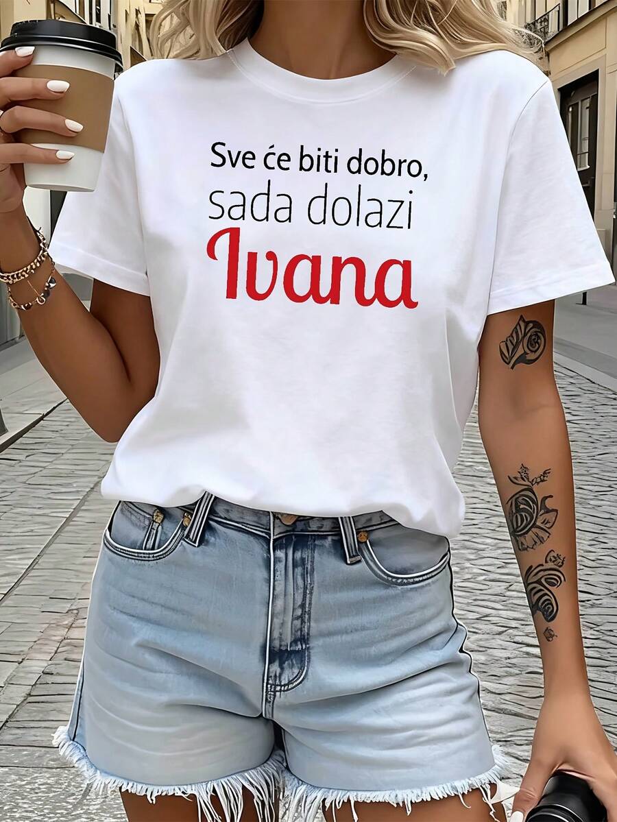 Camiseta moderna minimalista, con el estampado de bendición croata "Todo estará bien, ahora viene Ivana", camiseta blanca de manga corta estampada - estilo casual, diseño a la moda, versátil para el uso diario, tela moderna, perfecta para regalos navideños, ideal para el día a día. - Blanco - Ver 1