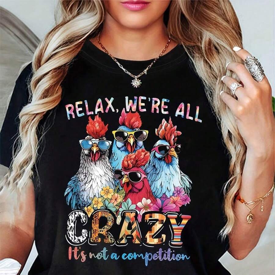 Women's Funny Rooster Graphic T-Shirt Relax, We're All Crazy Funny Chicken T-Shirt With Red Comb Wattle Lightweight Everyday Casual Top For Women Spring/Summer Outfits Funny Gift For Women 220g Men's AL1Godn Foundation, 220g Of Pure Comfort. Created For Every Human Being, Whether Woman Or Man. Consistent Fabric Of Optimal Quality, Prepared For Any Size, Soft To The Touch But Designed To Hold Up. Breathable Outerwear For Women, Autumn Sets, Holiday Outfits, New Year's Costumes For Her. - 黑色 - 查看 1