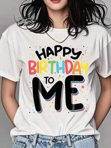 1 Piece Women's Round Neck T-Shirt With "Happy Birthday To Me" Print, Short Sleeve, Casual, For Party, Celebration, Birthday Gift, 180g, 100% Cotton - 白色 - 查看 12
