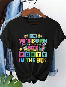 1 Piece Of Women's Casual Short-Sleeved Round Neck T-Shirt With Vintage Print "I WAS BORN IN THE 70S, GREW UP IN THE 80S AND WAS ABLE TO PARTY IN THE 90S", For Everyday Use, Spring/Summer, 180g, 100% Cotton. - 黑色 - 查看 1