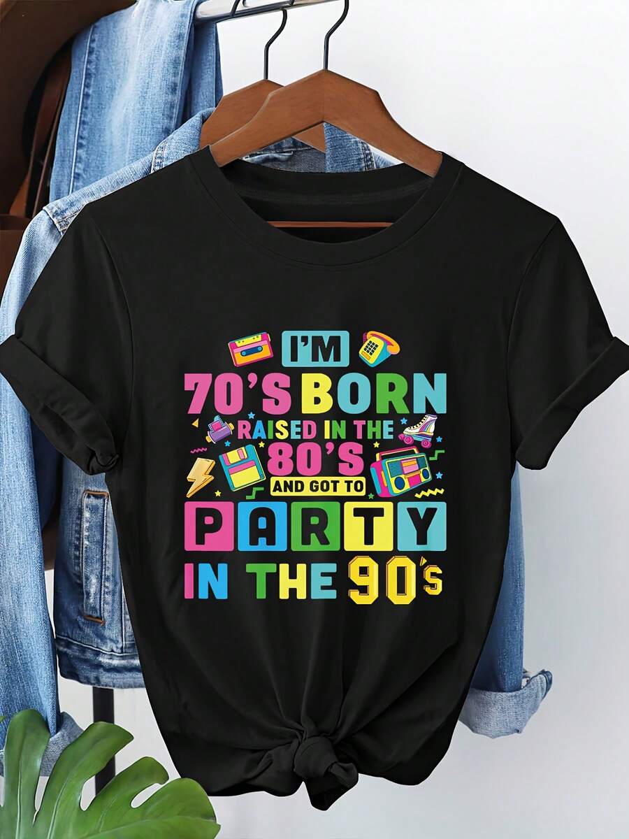 1 Piece Of Women's Casual Short-Sleeved Round Neck T-Shirt With Vintage Print "I WAS BORN IN THE 70S, GREW UP IN THE 80S AND WAS ABLE TO PARTY IN THE 90S", For Everyday Use, Spring/Summer, 180g, 100% Cotton. - 黑色 - 查看 1