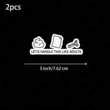 1/2/5 piezas "Vamos a manejar esto como adultos" Pegatina, adecuada para portátiles, cuadernos, botellas de agua, escritorios de estudio, zonas de humor y espacios de oficina - A - Ver 11