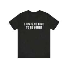 It's Not Time To Be Sober - Funny T-Shirts, Bocanot Gifts, Meme T-Shirts, Parody Gifts, Ironic T-Shirts, Dark Humor, I'm Not Sober, Gift T-Shirt, Loose Fit, Casual And Versatile T-Shirt, Y2K T-Shirt, Shirt - 白色 - 查看 1