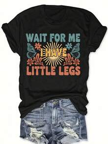 Elegant Women's T-Shirt For Everyday Wear, With Print "Wait A Minute, My Legs Are Short", Casual Everyday Wear, Round Neck T-Shirt, Comfortable And Soft, Chic Fashion T-Shirt. - 黑色 - 查看 1