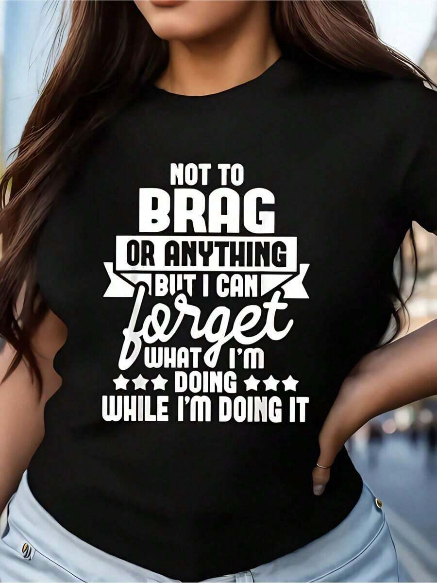 1 pieza Camiseta de Mujer con Estampado Divertido, Talla Grande, con la Frase "No es para alardear ni nada, pero puedo olvidar lo que estoy haciendo mientras lo hago", Cuello Redondo, Manga Corta, 100% Algodón. - Negro - Ver 1