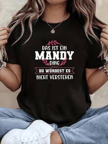 Camiseta de mujer casual de cuello redondo con estampado de letras "Das Ist Ein Mandy Ding Du Wurdest Es Nicht Verstehen" - Reunión de amigas, expresión emocional, vestir, camiseta de manga corta para uso diario en la calle, ideal para ir al trabajo - Negro - Ver 1