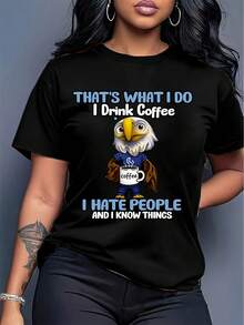 Have Fun With This Eagle Drinking Coffee T-Shirt, With The Phrase "That's What I Do I Drink Coffee, I Hate People And I Know Things". - 黑色 - 查看 5