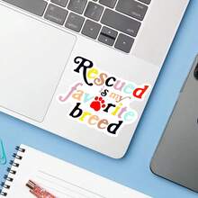 1 pieza Pegatina de vinilo con cita de rescate de mascotas, calcomanía duradera "Rescatado es mi raza favorita" con linda huella de pata e texto colorido para laptop, botella de agua, diario, cuaderno, planificador, funda de teléfono - Multicolor - Ver 5