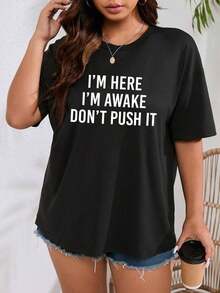 Plus Size Slogan Print T-Shirt, Graphic Tee With The Phrase "I'M HERE I'M AWAKE DON'T PUSH IT", Women's Summer Top. - 黑色 - 查看 5