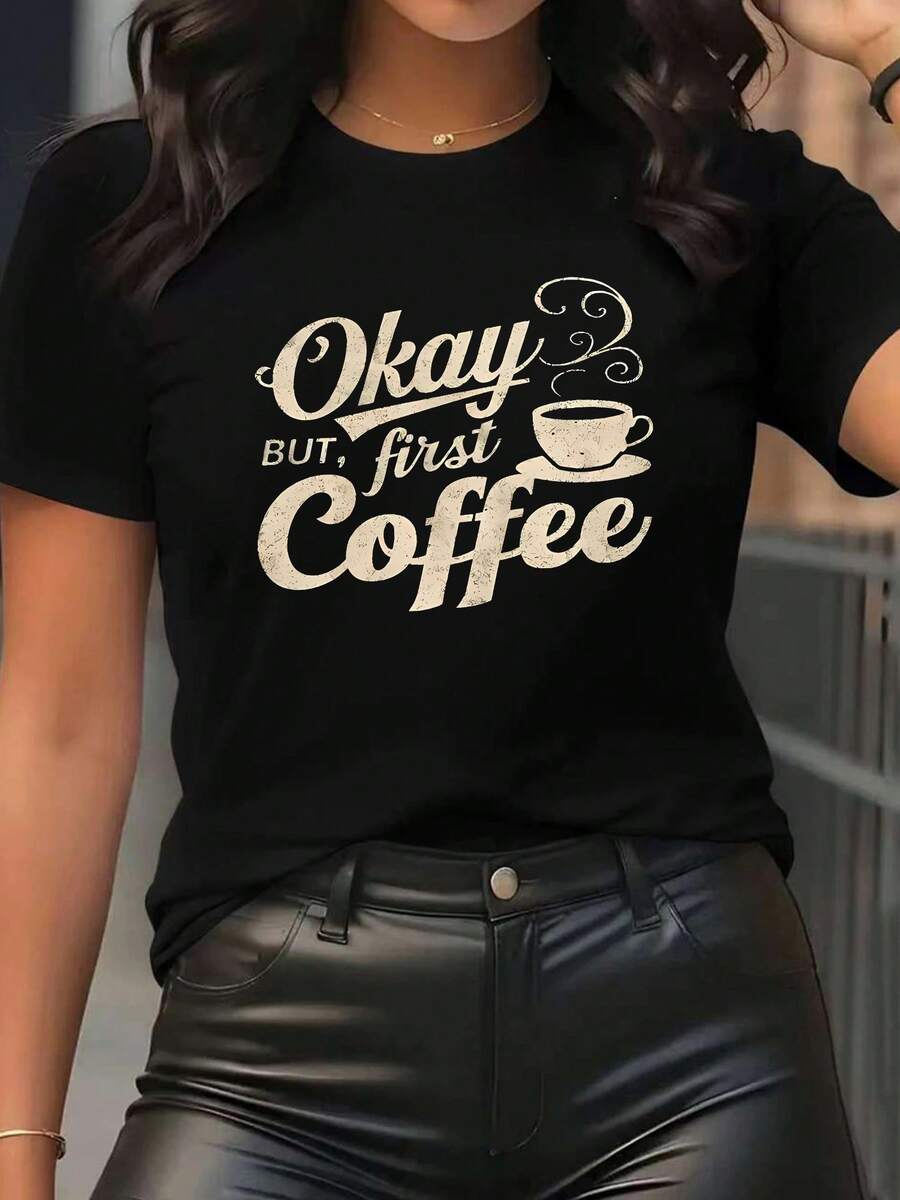Camiseta gráficara mujer "Okay, pero primero café" | Suave y transpirable - Mezcla, camiseta casual de manga corta y cuello redondo para fitness y ropa casual, diseño negro con estampado blanco, tejido elástico, uste cómodo, ropa de estar en casa, top de moda