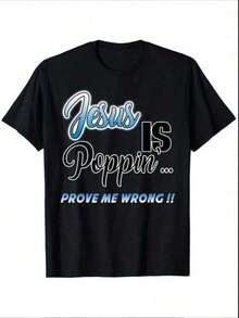 Grafik-T-Shirts für Männer Sommerkollektion Jesus Is Poppin'. . . Beweise mir das Gegenteil, lustiges christliches T-Shirt, Sommergeschenk, geeignet für Unisex, lässiges Rundhals-Kurzarm-T-Shirt, 100% Baumwolle - Schwarz - Übersicht 1