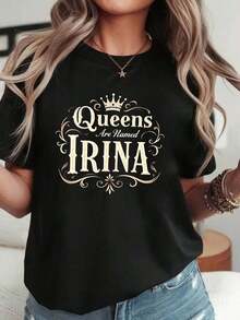 short sleevesCamisetas Gráficas Ligeras Personalizadas con la Frase "Queens Are Named IRINA" Estampado de Corona Talla Grande Moda Casual para Mujer Cuello Redondo Primavera Verano 100% Algodón Opción PopularLeisure - Negro - Ver 1