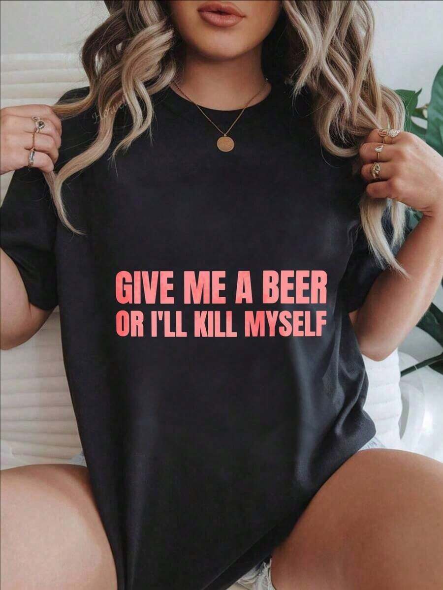Women's Casual Short Sleeve T-Shirt - Round Neck With "Give Me A Beer Or I'll Kill Myself" Print, Summer Top, Machine Washable, Ladies' T-Shirts, Casual Wear, Modern Style, Comfortable Fit
-White - 黑色 - 查看 1