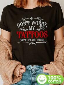 Camiseta de Mujer con la Frase "No te preocupes, a mis tatuajes tampoco te gustas", Cuello Redondo Casual, Manga Corta, Tejido de Punto con Ligera Elasticidad, Largo Regular, Uso en Todas las Temporadas. - Negro - Ver 1